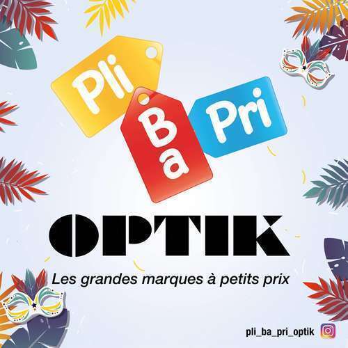 Magasin opticien indépendant PLI BA PRIX OPTIK 97200 FORT DE FRANCE MARTINIQUE